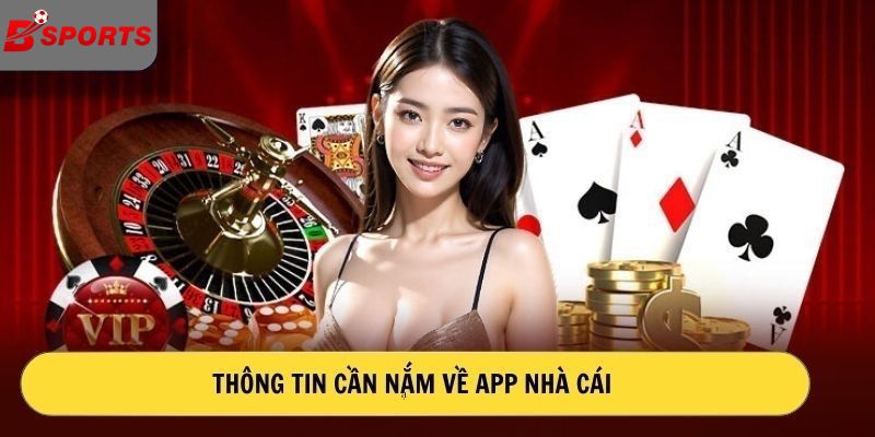 Thông tin cần nắm về app nhà cái